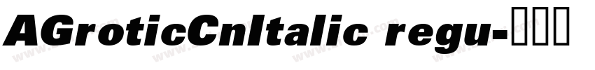 AGroticCnItalic regu字体转换
